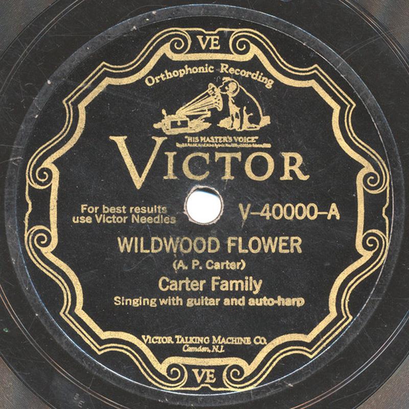 Wildwood Flower - Victor V-40000-A