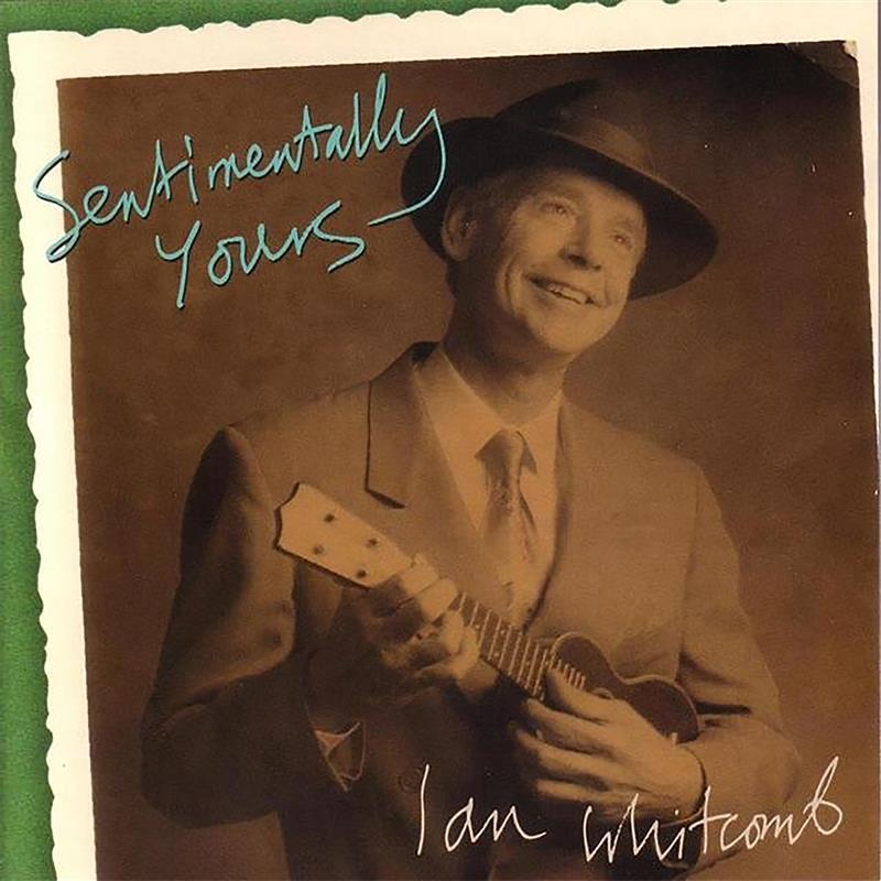 Sentimentally Yours (album) - Ian Whitcomb