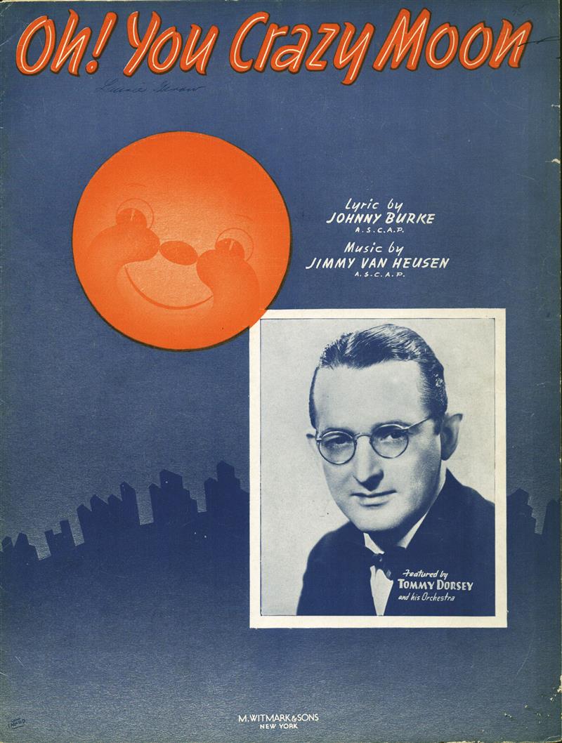 Oh! You Crazy Moon - Tommy Dorsey