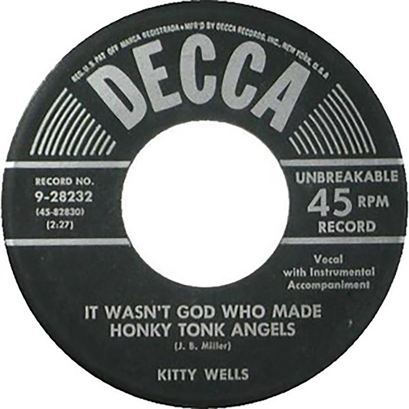 It Wasn't God Who Made Honky Tonk Angels - DECCA 9-28232