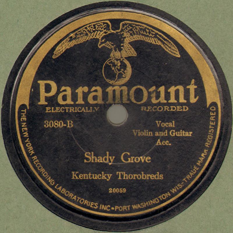 Shady Grove - Paramount 3080-B (Kentucky Thorobreds 1927)