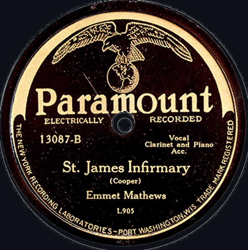 St James Infirmary - Paramount 13087-B (Emmett Mathews 1930)