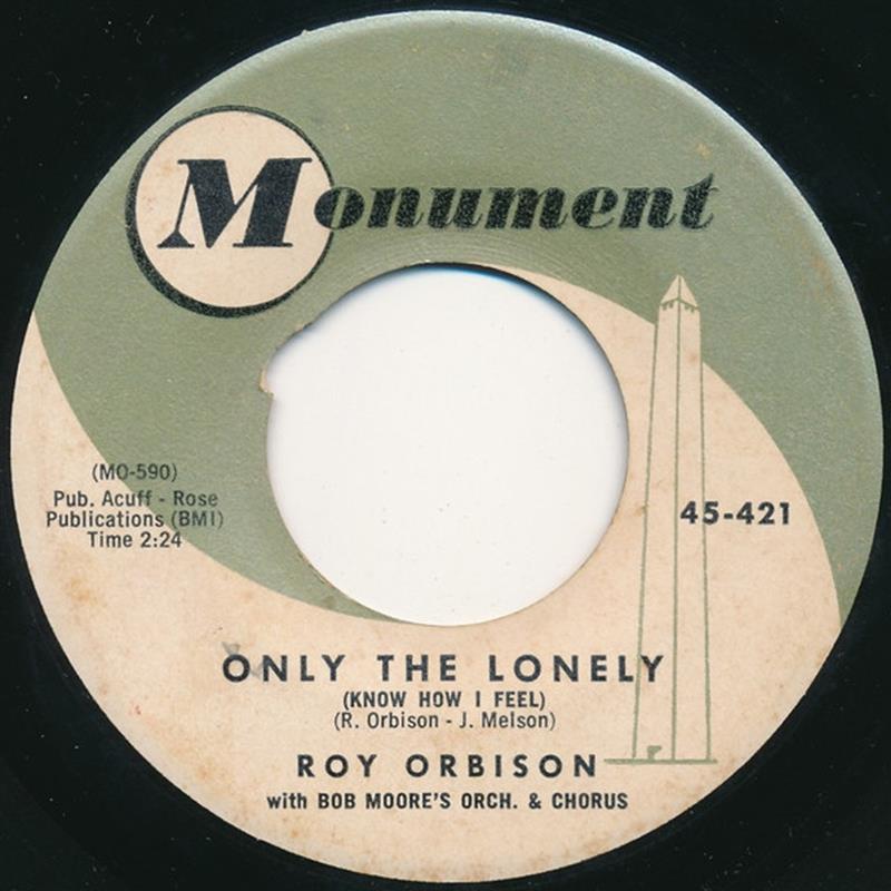 Only The Lonely - Orbison [Monument 45-421]