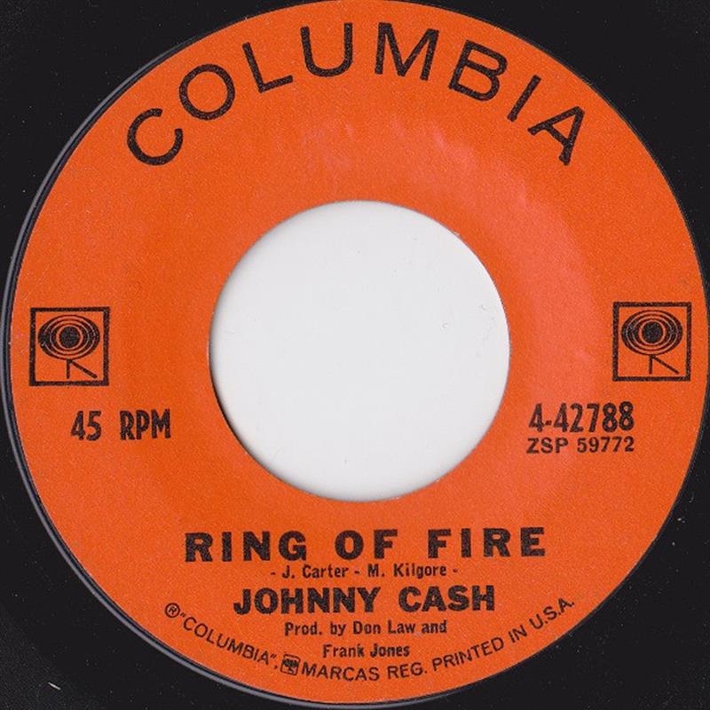 Ring of FIre - Johnny Cash - Columbia 4-42788