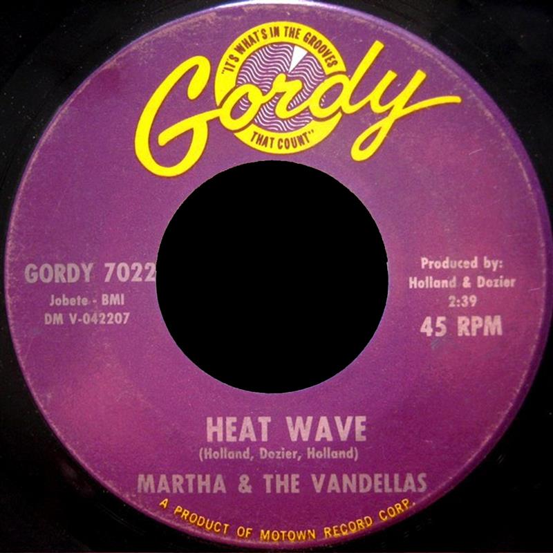 Heat Wave - Martha and the Vandellas - Gordy 7022