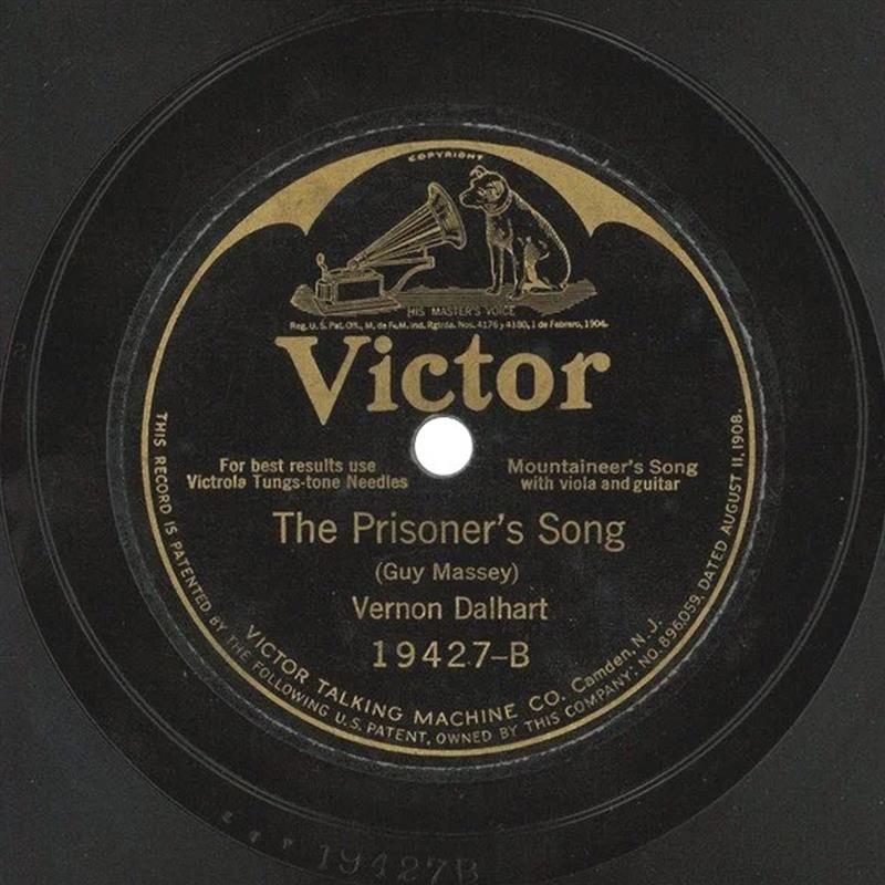 The Prisoner's Song - Vernon Dalhart - Victor 19427-B