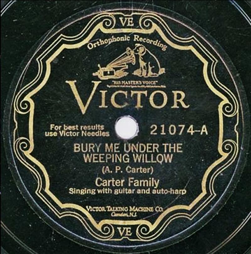 Bury Me Under The Weeping Willow - The Carter Family, 1927