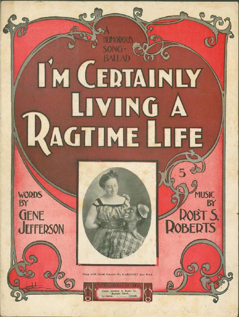 I'm Certainly Livin A Ragtime Life - Harcourt & May