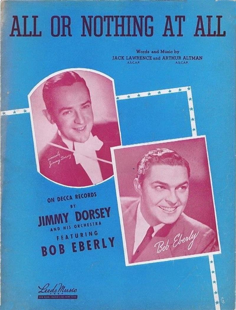 All Or Nothing At All - Jimmuy Dorsey & Bob Eberly