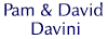 Pam & David Davini
