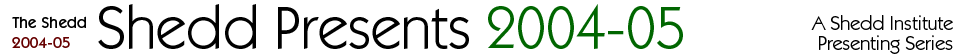 Shedd Presents 2004-05 masthead